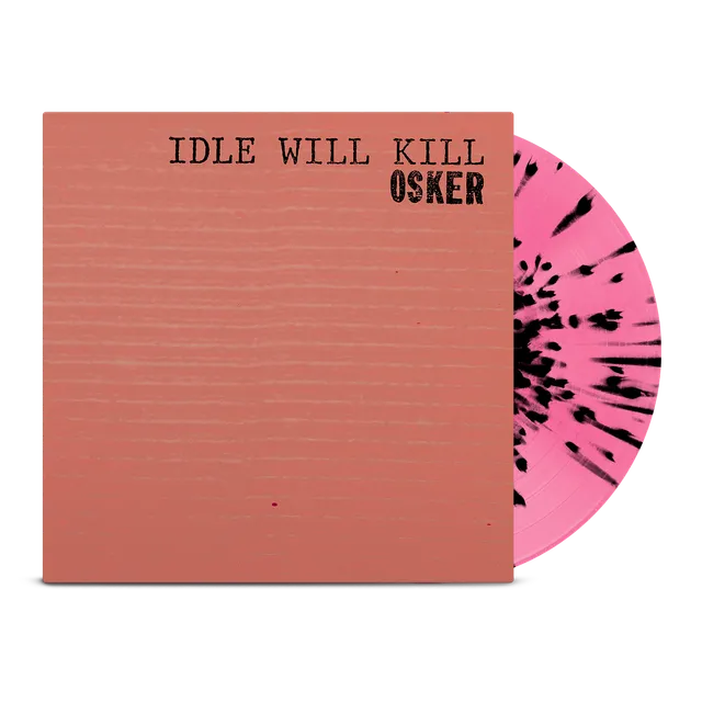 osker-idle-will-kill-lp-vinyle-rose-splatter-500-ex image 1
